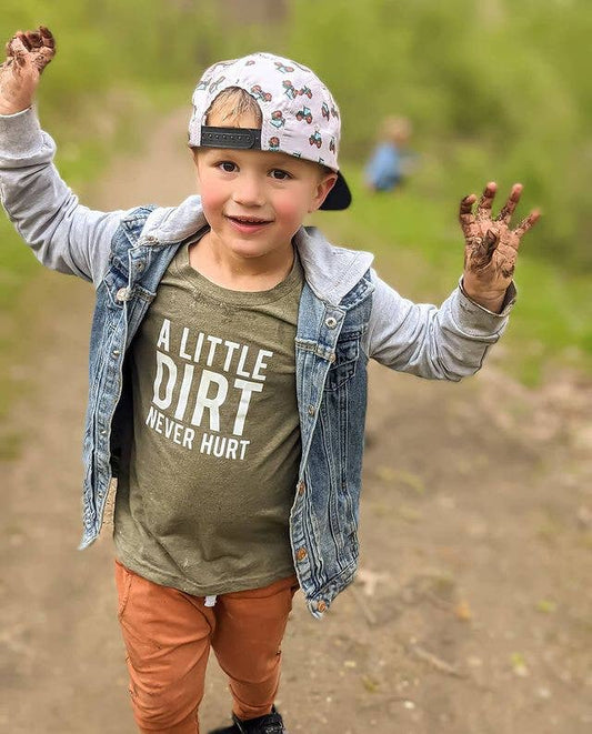 A Little Dirt Never Hurt T shirt